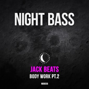 Jack Beats – Body Work Part 2