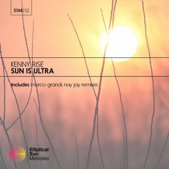 Kenny Rise – Sun Is Ultra