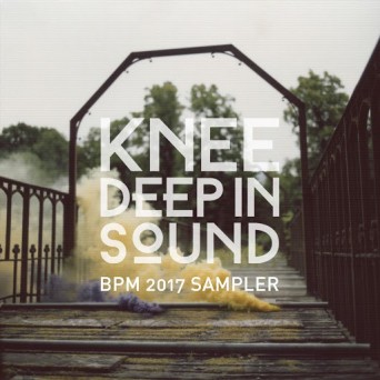 Knee Deep In Sound BPM Sampler 2017