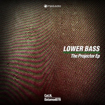 Lower Bass – The Projector EP