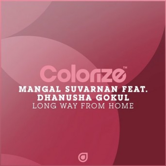 Mangal Suvarnan & Dhanusha Gokul – Long Way From Home
