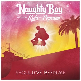 Naughty Boy feat. Kyla & Popcaan – Should’ve Been Me (Remixes)