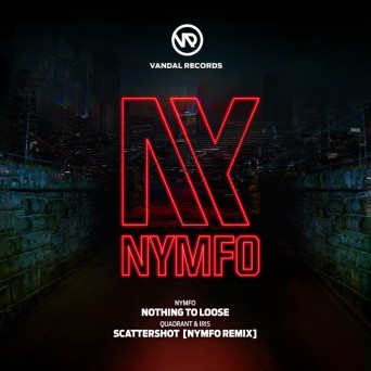 Nymfo, Quadrant, Iris – Nothing To Loose / Scattershot