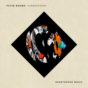 Peter Brown – Funkosphere