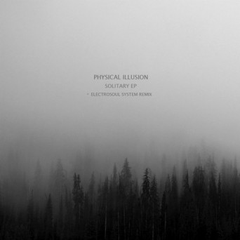 Physical Illusion – Solitary EP