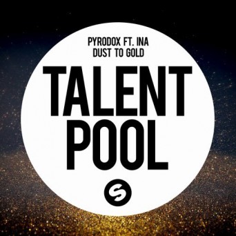 Pyrodox feat. Ina – Dust To Gold