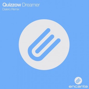 Quizzow – Dreamer (Dalero Remix)