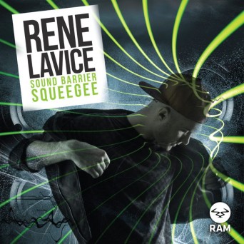 Rene Lavice – Sound Barrier / Squeegee