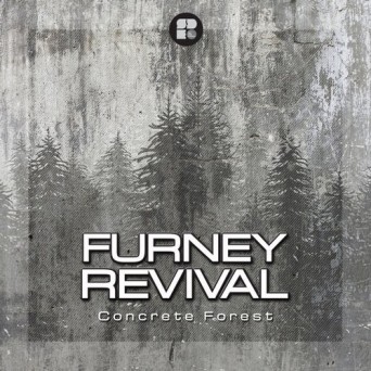 Furney & Revival – Concrete Forest