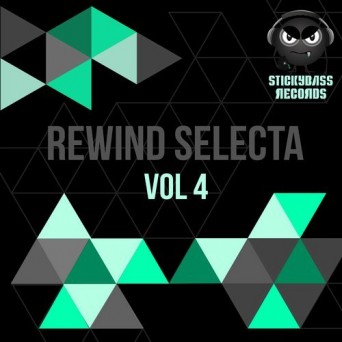 Stickybass Records: Rewind Selecta, Vol. 4