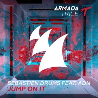 Sebastien Drums feat. ADN – Jump On It
