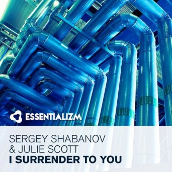 Sergey Shabanov & Julie Scott – I Surrender To You