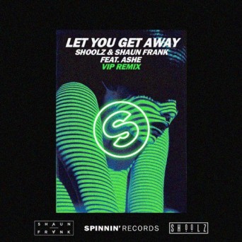 Shaun Frank – Let You Get Away (Shoolz & Shaun Frank VIP Remix)