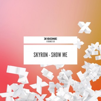 Skyron – Show Me