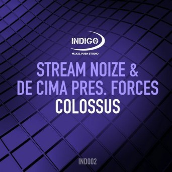 Stream Noize, de Cima, Forces – Colossus