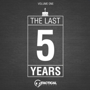Tactical Records: The Last 5 Years Volume 1
