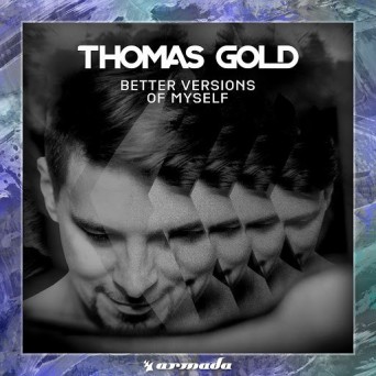Thomas Gold – Better Versions Of Myself