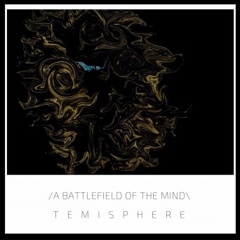 Temisphere – A Battlefield of the Mind