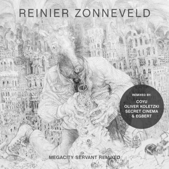 Reinier Zonneveld – Megacity Servant Remixed