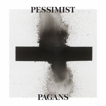 Pessimist – Pagans