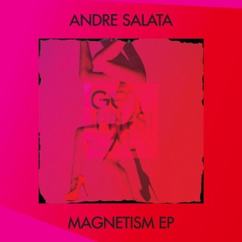 Andre Salata – Magnetism
