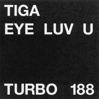 Tiga – Eye Luv U