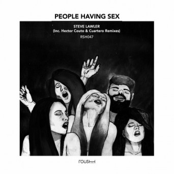 Steve Lawler – People Having Sex
