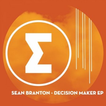 Sean Branton – Decision Maker EP
