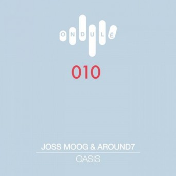 Joss Moog & Around7 – Oasis