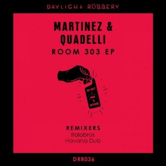 Martinez & Quadelli – Room 303 EP
