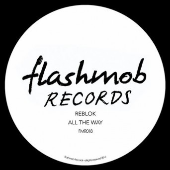 Reblok – All the Way