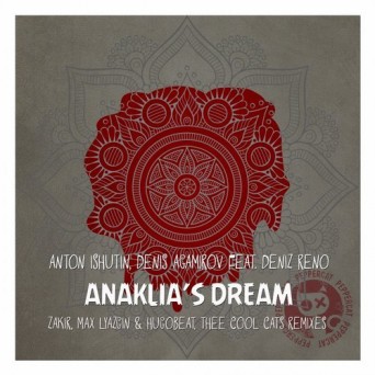 Anton Ishutin, Denis Agamirov, Deniz Reno – Anaklia’s Dream
