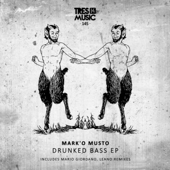 Mark’o Musto – Drunked Bass