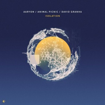 Aaryon, Animal Picnic, David Granha – Isolation
