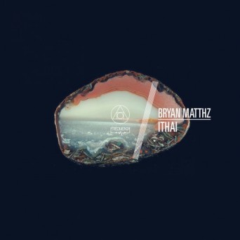 Bryan Matthz – Ithai