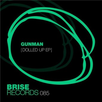 Gunman – Dolled up E.P.