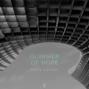 Helly Larson – Glimmer of Hope
