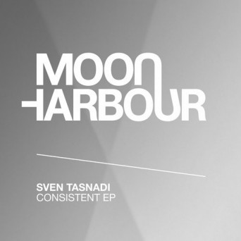 Sven Tasnadi – Consistent EP