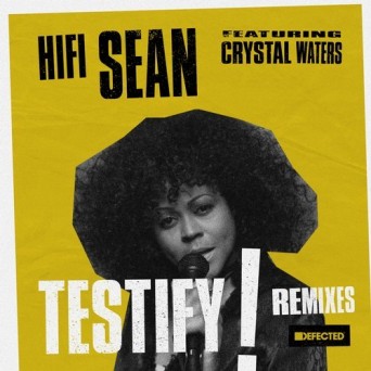 HiFi Sean – Testify (Remixes)