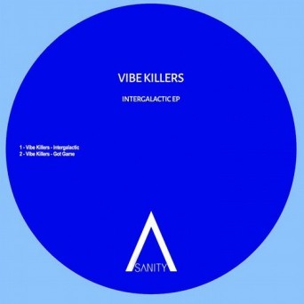 Vibe Killers – Intergalactic EP