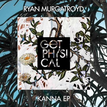 Ryan Murgatroyd – Kanna EP