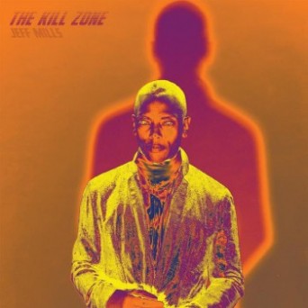 Jeff Mills – The Kill Zone