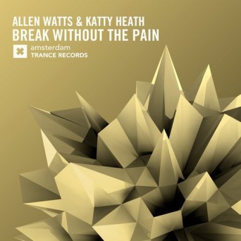 Allen Watts & Katty Heath – Break Without The Pain