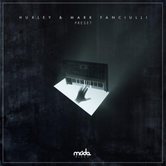 Huxley, Mark Fanciulli  – Preset