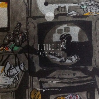 Jack Torch – Future EP