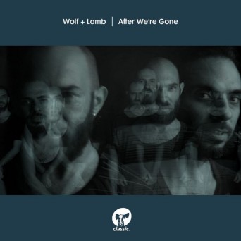 Wolf + Lamb – After We’re Gone
