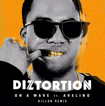 Diztortion feat. Avelino – On A Wave (Billon Remixes)
