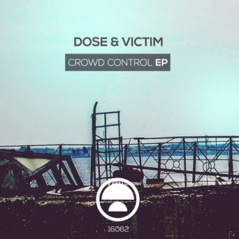 Dose – Crowd Control EP