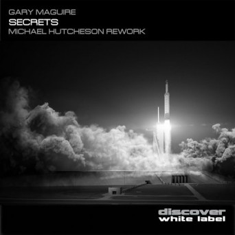 Gary Maguire – Secrets (Michael Hutcheson Rework)