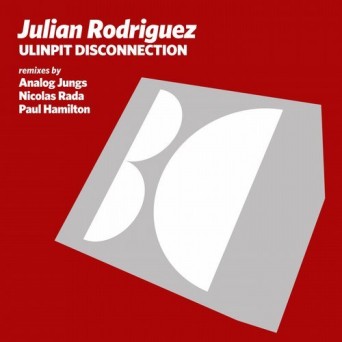 Julian Rodriguez – Ulinpit Disconnection
